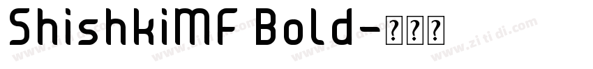 ShishkiMF Bold字体转换
